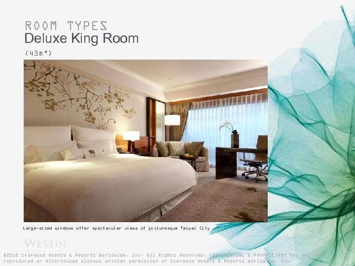 ROOM TYPES Deluxe King Room (43 m²) Large-sized windows offer spectacular views of picturesque