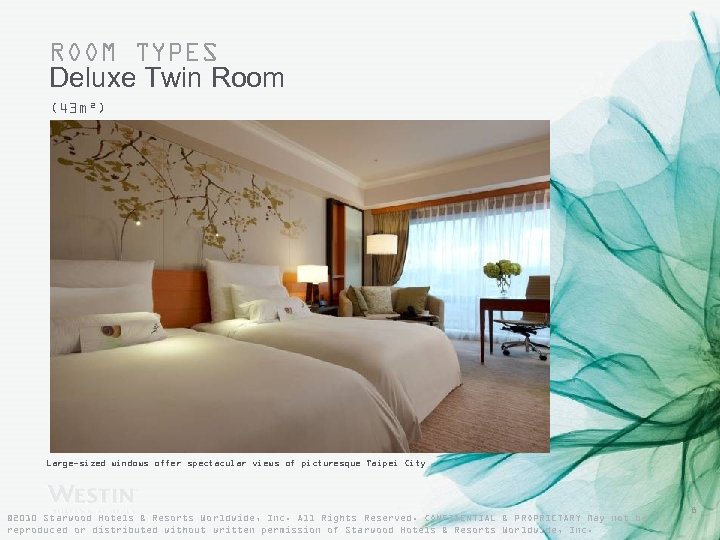 ROOM TYPES Deluxe Twin Room (43 m²) Large-sized windows offer spectacular views of picturesque