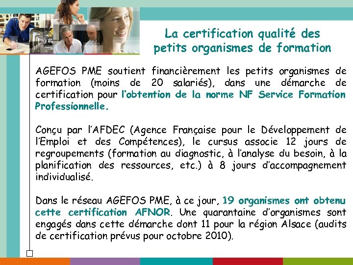 La certification qualité des petits organismes de formation AGEFOS PME soutient financièrement les petits