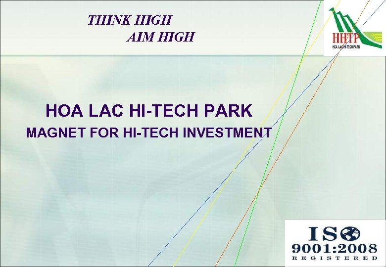 THINK HIGH AIM HIGH HOA LAC HI-TECH PARK MAGNET FOR HI-TECH INVESTMENT 