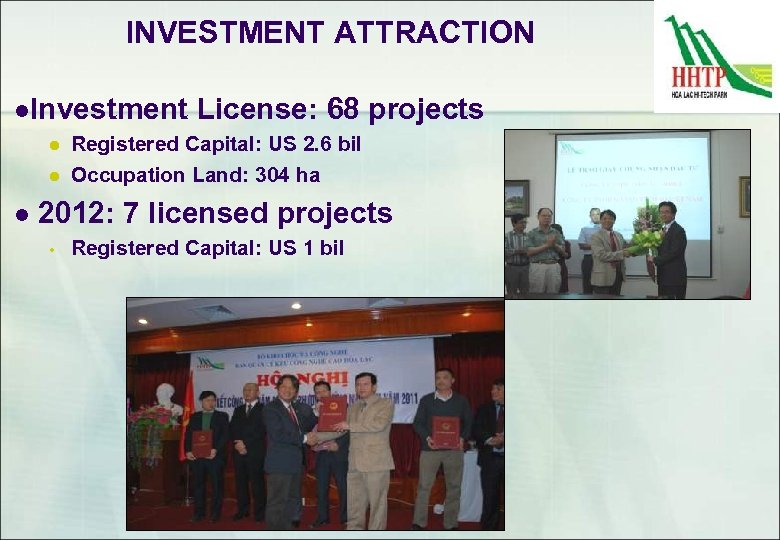 INVESTMENT ATTRACTION l. Investment l l l License: 68 projects Registered Capital: US 2.