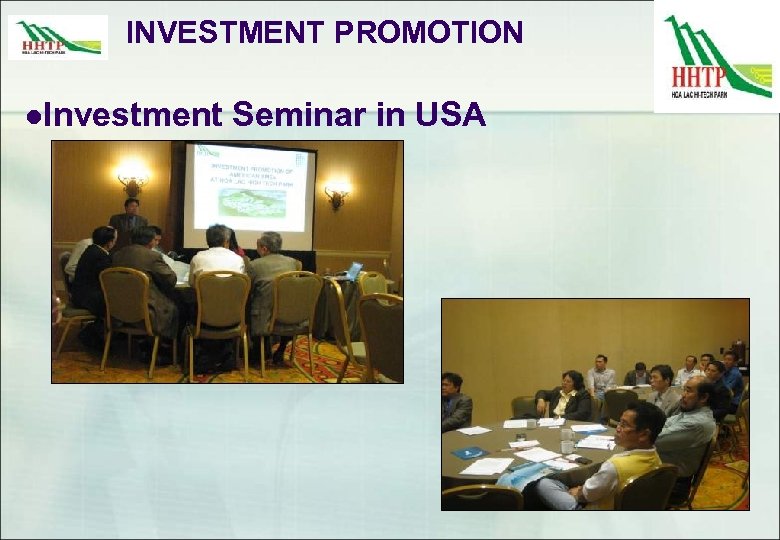 INVESTMENT PROMOTION l. Investment Seminar in USA 