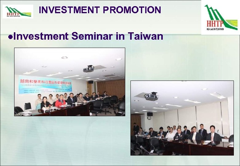 INVESTMENT PROMOTION l. Investment Seminar in Taiwan 