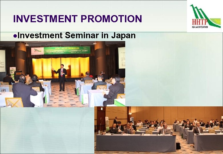 INVESTMENT PROMOTION l. Investment Seminar in Japan 