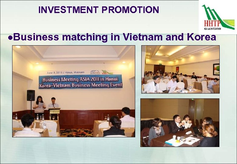 INVESTMENT PROMOTION l. Business matching in Vietnam and Korea 