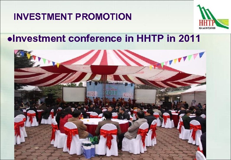 INVESTMENT PROMOTION l. Investment conference in HHTP in 2011 