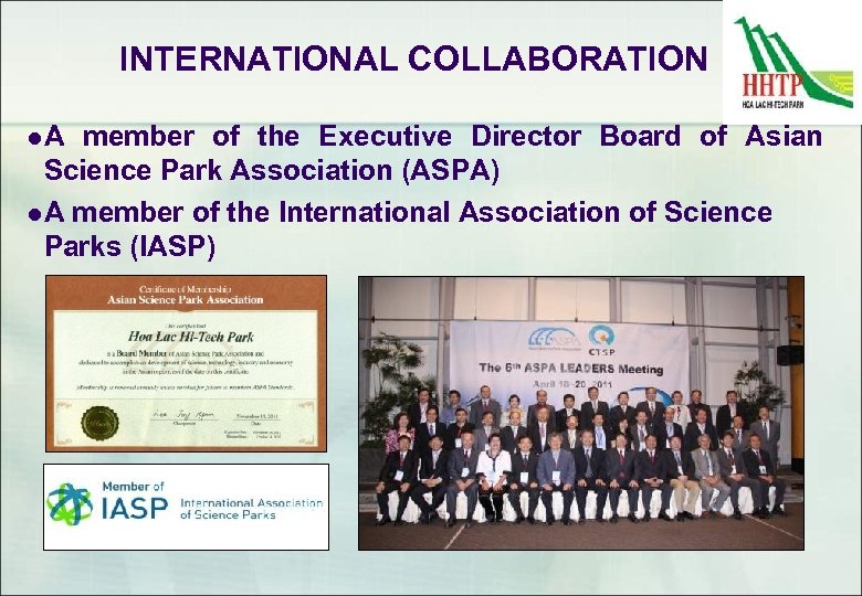 INTERNATIONAL COLLABORATION l. A member of the Executive Director Board of Asian Science Park