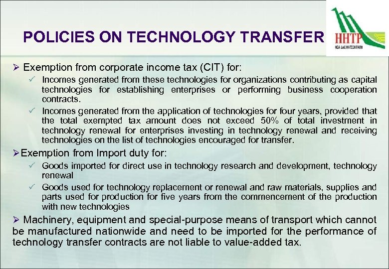 POLICIES ON TECHNOLOGY TRANSFER Ø Exemption from corporate income tax (CIT) for: ü Incomes