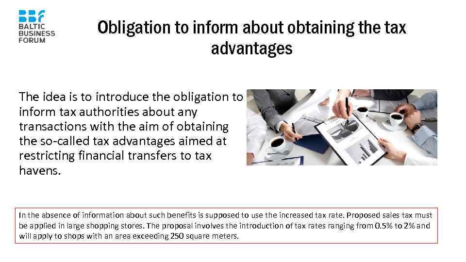 Obligation to inform about obtaining the tax advantages The idea is to introduce the