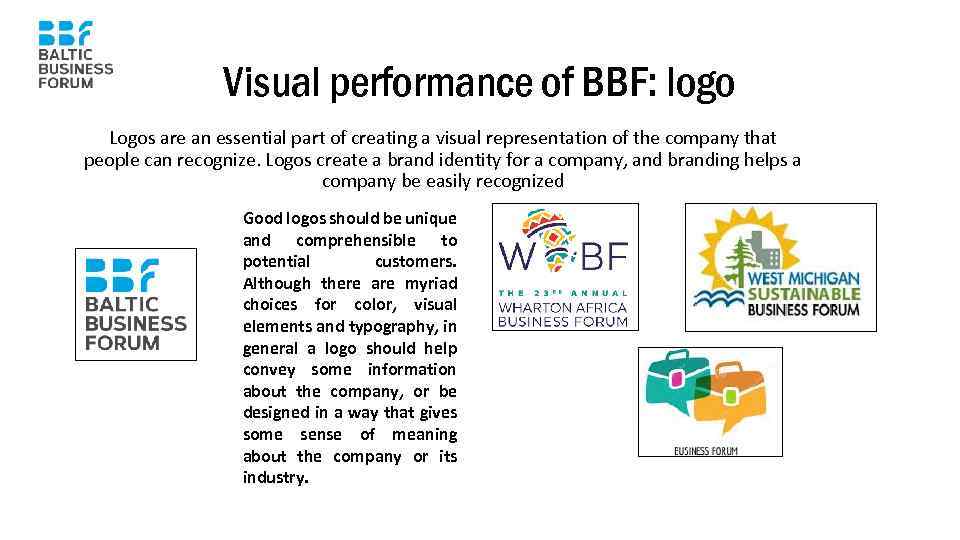 Visual performance of BBF: logo Logos are an essential part of creating a visual