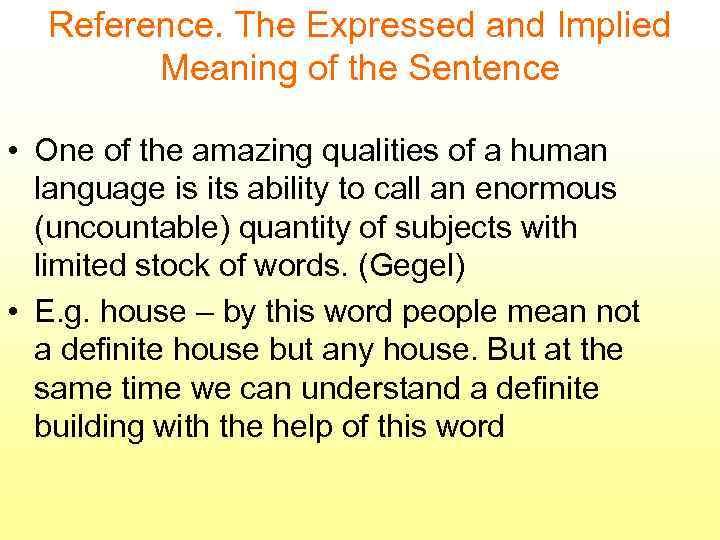 Reference. The Expressed and Implied Meaning of the Sentence • One of the amazing