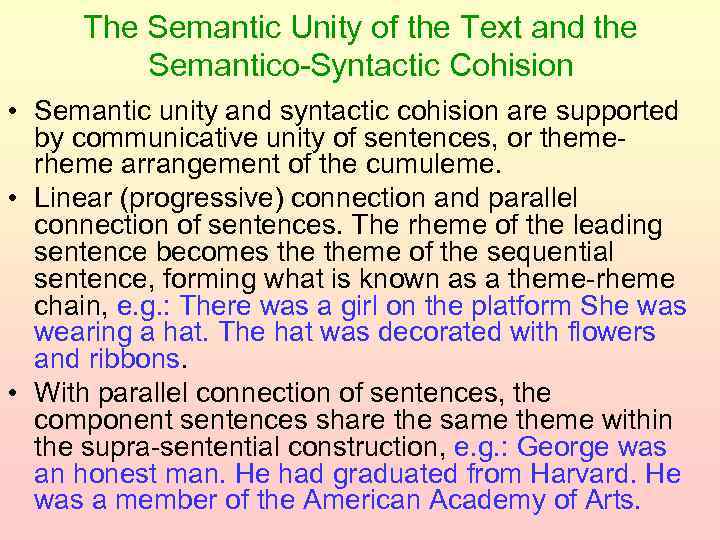 The Semantic Unity of the Text and the Semantico-Syntactic Cohision • Semantic unity and