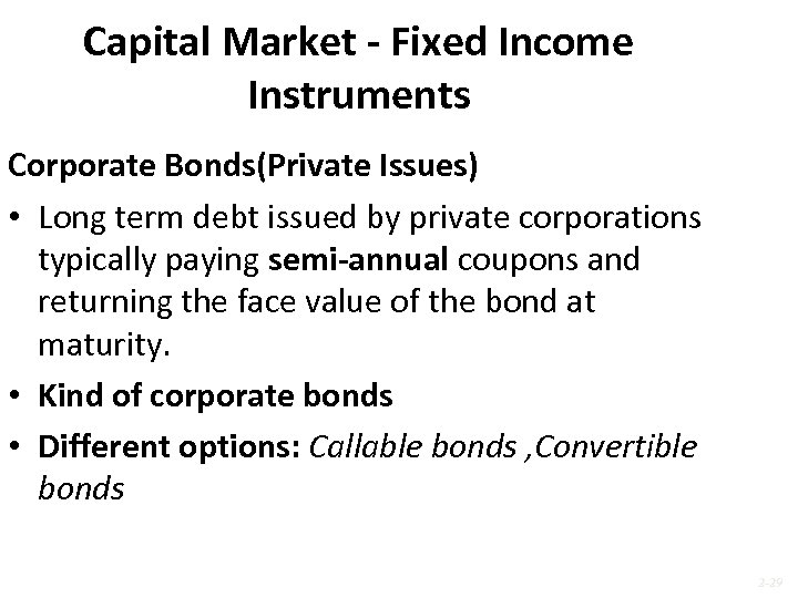 Capital Market - Fixed Income Instruments Corporate Bonds(Private Issues) • Long term debt issued