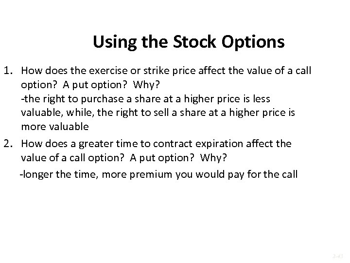 Using the Stock Options 1. How does the exercise or strike price affect the