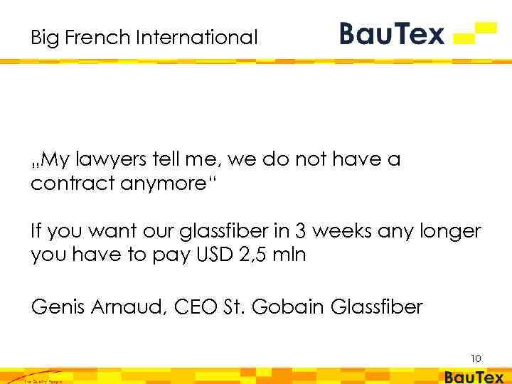 Big French International „My lawyers tell me, we do not have a contract anymore“