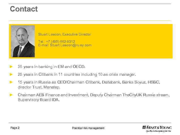 Contact Stuart Lawson, Executive Director Tel. : +7 (495) 662 -9312 E-mail: Stuart. Lawson@ru.