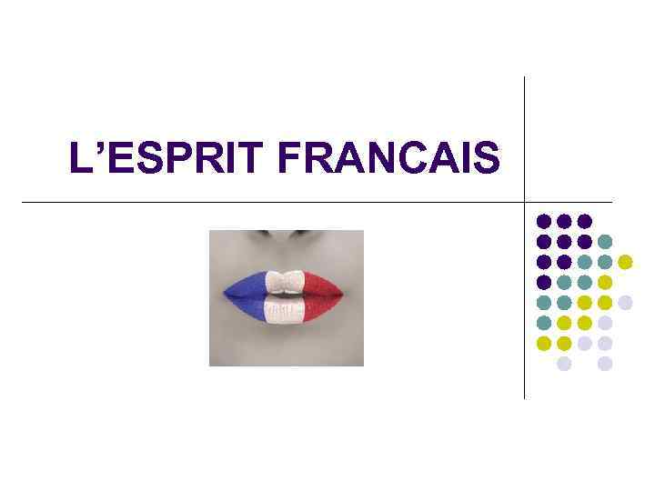 L’ESPRIT FRANCAIS 