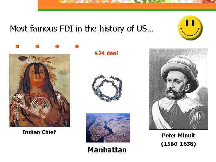 Most famous FDI in the history of US… $24 deal Indian Chief Peter Minuit