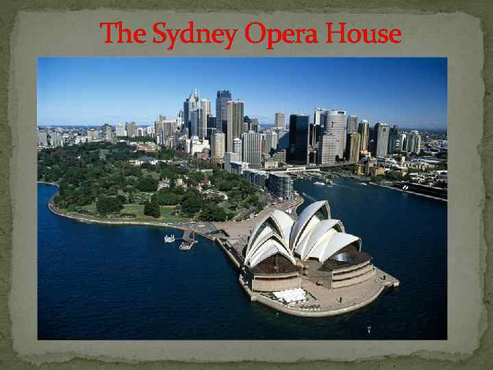 The Sydney Opera House 