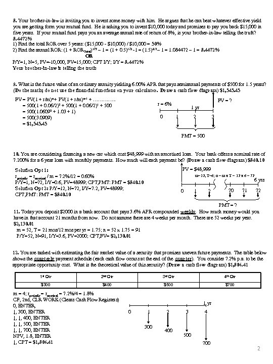 8. Your brother-in-law is inviting you to invest some money with him. He argues