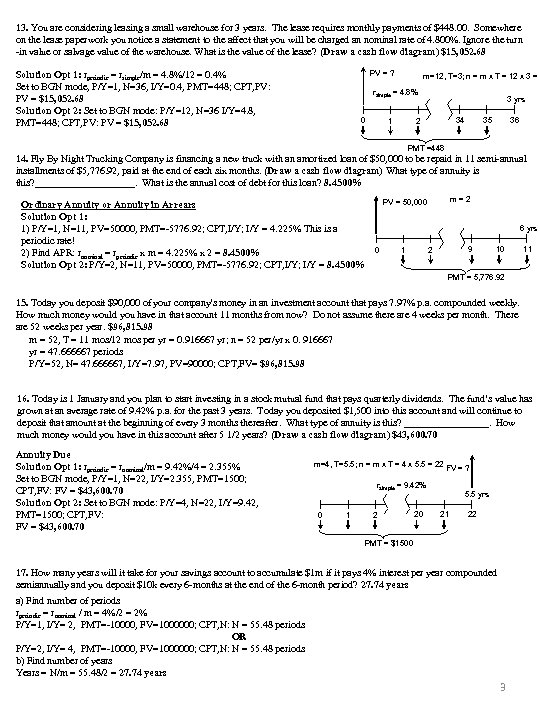 13. You are considering leasing a small warehouse for 3 years. The lease requires