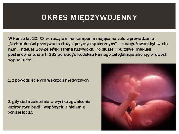 OKRES MIĘDZYWOJENNY W końcu lat 20. XX w. ruszyła silna kampania mająca na celu