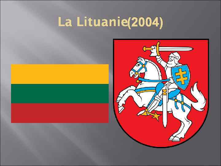 La Lituanie(2004) 