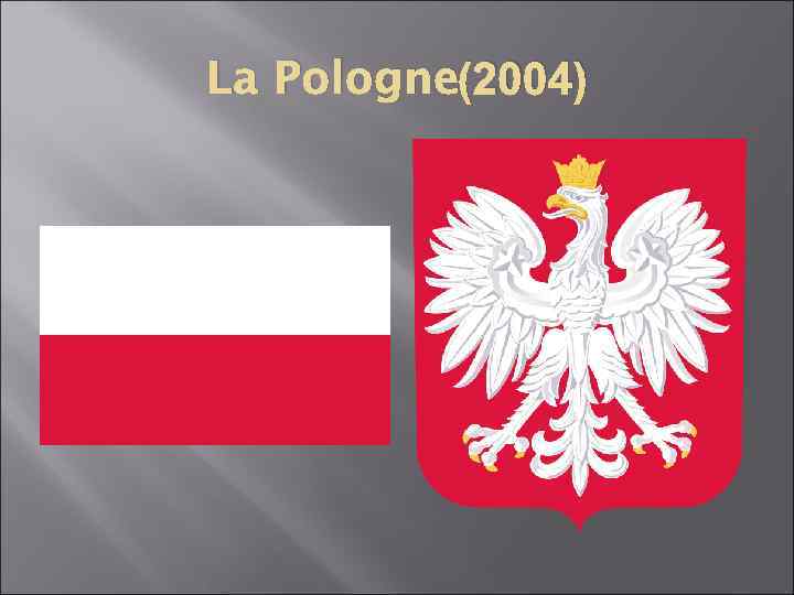 La Pologne(2004) 