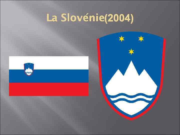 La Slovénie(2004) 