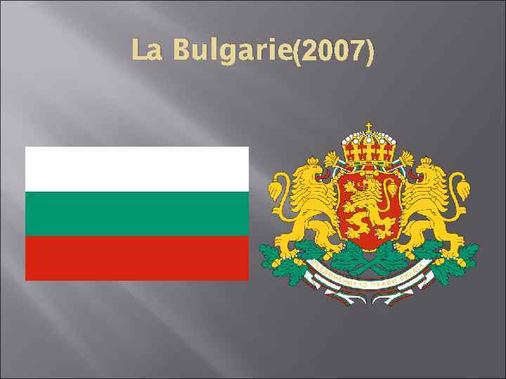 La Bulgarie(2007) 