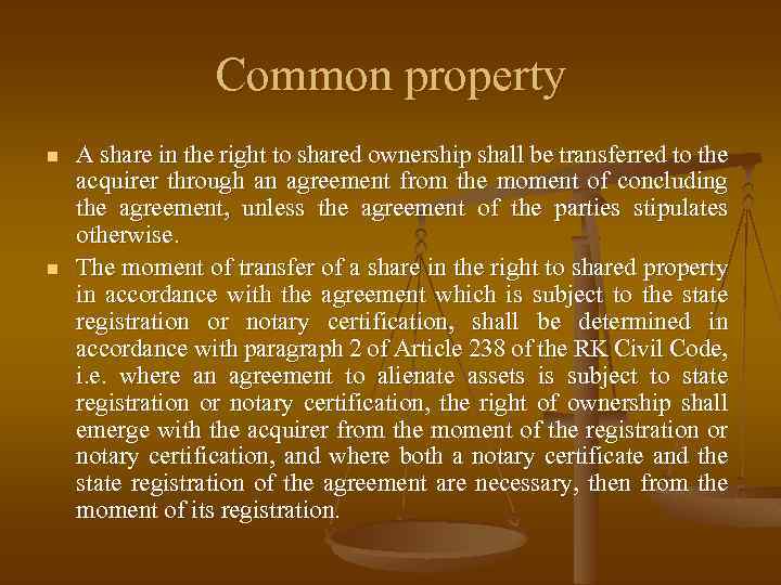 Common property n n A share in the right to shared ownership shall be