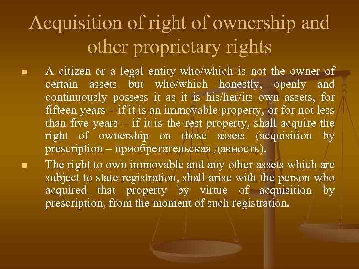 Acquisition of right of ownership and other proprietary rights n n A citizen or