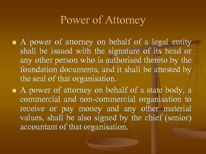 Power of Attorney n n A power of attorney on behalf of a legal