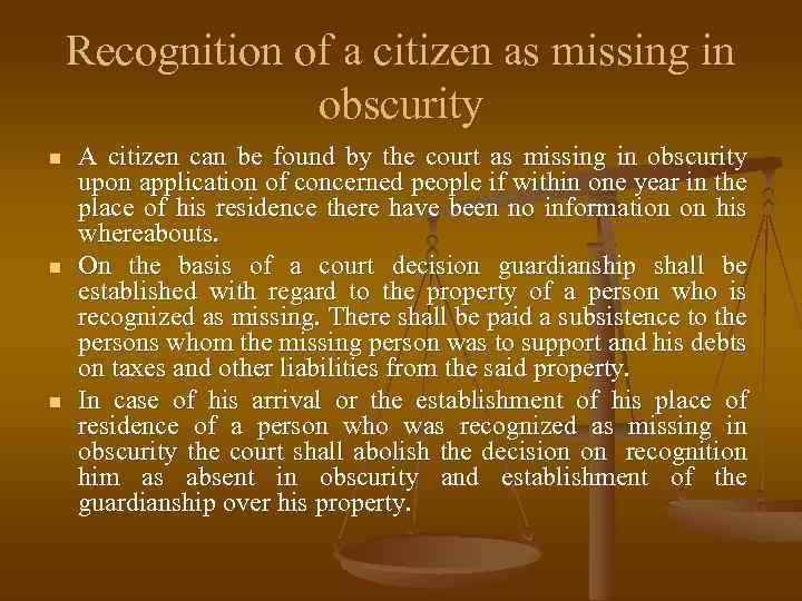 Recognition of a citizen as missing in obscurity n n n A citizen can