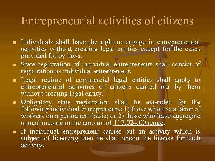 Entrepreneurial activities of citizens n n n Individuals shall have the right to engage