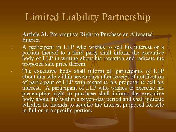 Limited Liability Partnership 2. 3. Article 31. Pre-emptive Right to Purchase an Alienated Interest