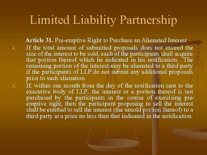 Limited Liability Partnership 4. 5. Article 31. Pre-emptive Right to Purchase an Alienated Interest