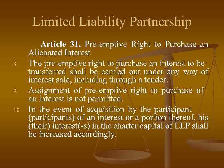 Limited Liability Partnership 8. 9. 10. Article 31. Pre-emptive Right to Purchase an Alienated