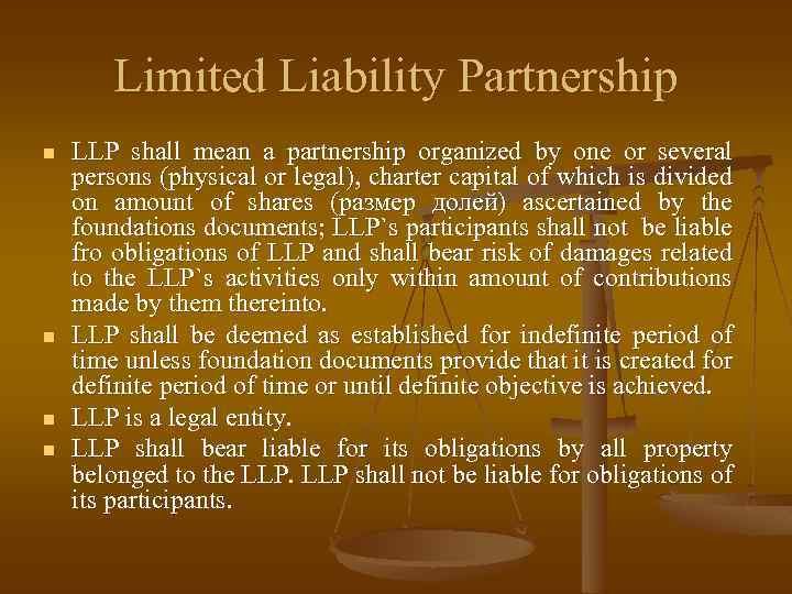 Limited Liability Partnership n n LLP shall mean a partnership organized by one or