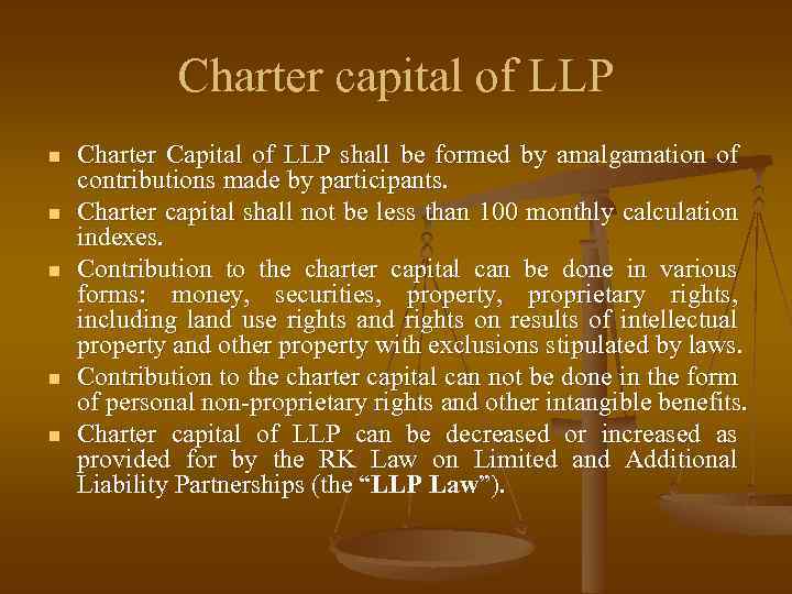 Charter capital of LLP n n n Charter Capital of LLP shall be formed