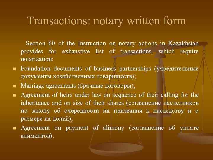 Transactions: notary written form n n Section 60 of the Instruction on notary actions
