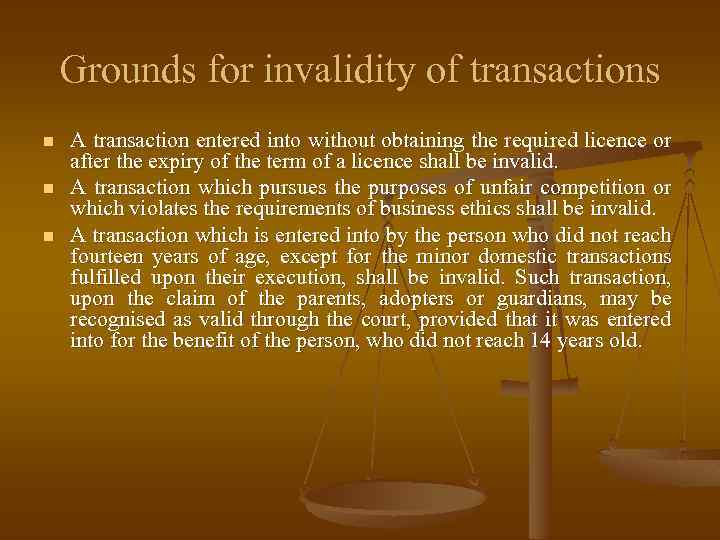 Grounds for invalidity of transactions n n n A transaction entered into without obtaining