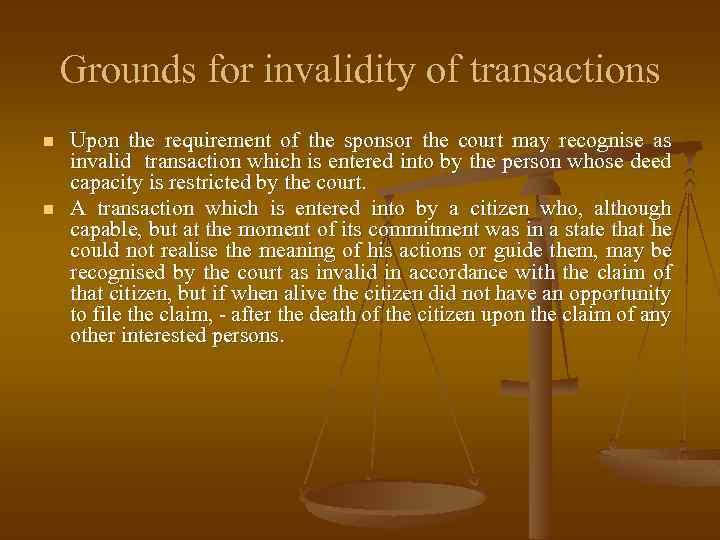 Grounds for invalidity of transactions n n Upon the requirement of the sponsor the