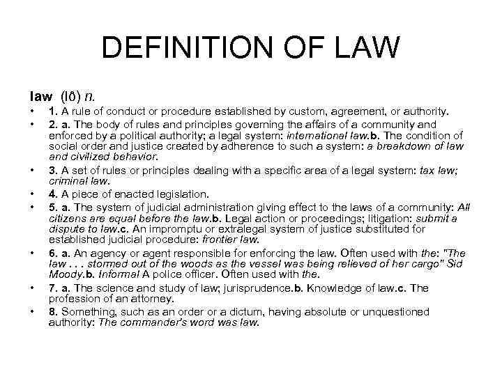 DEFINITION OF LAW law (lô) n. • • 1. A rule of conduct or