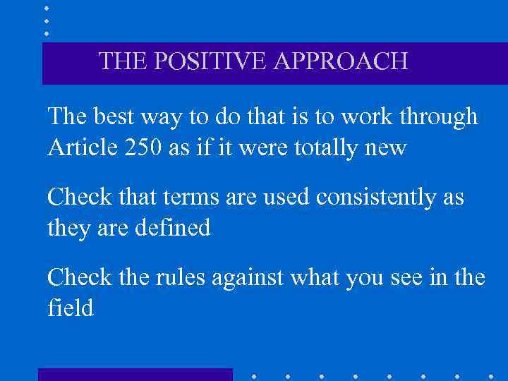 THE POSITIVE APPROACH The best way to do that is to work through Article