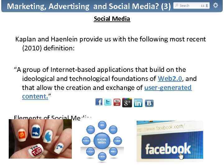Marketing, Advertising and Social Media? (3) Social Media Kaplan and Haenlein provide us with