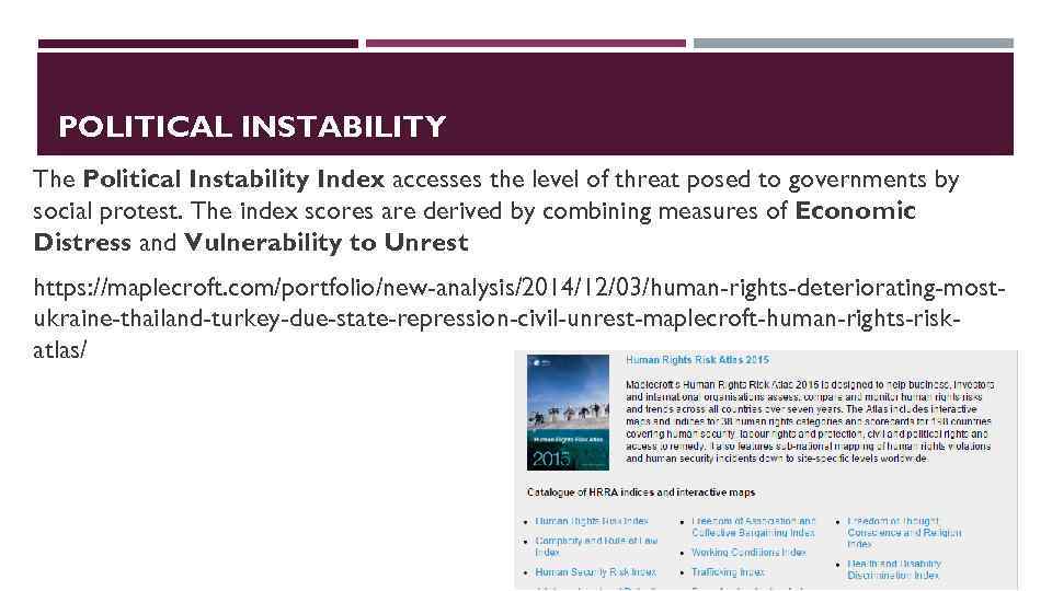 POLITICAL INSTABILITY The Political Instability Index accesses the level of threat posed to governments