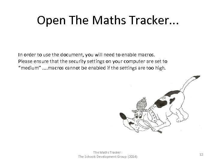 Open The Maths Tracker. . . In order to use the document, you will