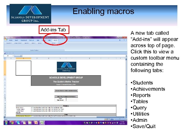  Enabling macros Add-ins Tab A new tab called “Add-ins” will appear across top