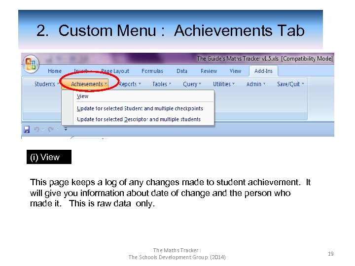  2. Custom Menu : Achievements Tab (i) View This page keeps a log